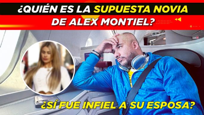 Revelan la identidad de la supuesta novia de Alex Montiel