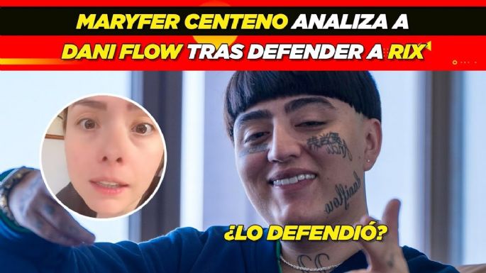 Maryfer Centeno analiza la actitud de Dani Flow tras defender a Rix