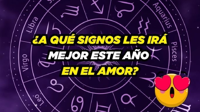 ¿A qué signos les irá mejor este año en el amor?