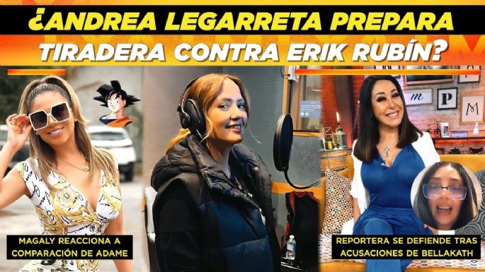 ¿Andrea Legarreta prepara 'tiradera' para Erik Rubín?