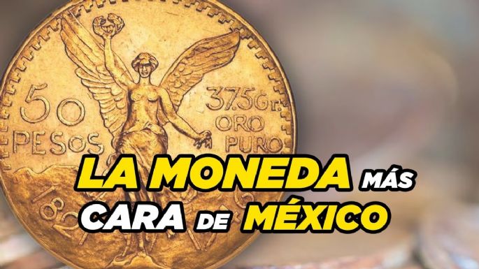 ¿Cuál es la moneda más cara que hay en México?