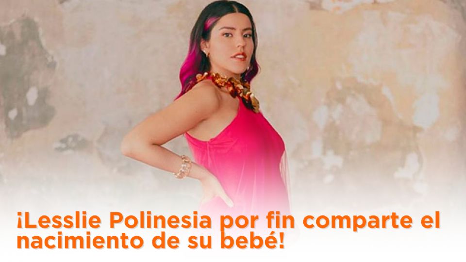 Lesslie Polinesia mostró gran alegría por la llegada de su bebé