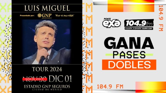 Gana boletos para Luis Miguel