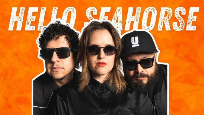 Hello Seahorse! - ¿Dónde tocaron por primera vez?