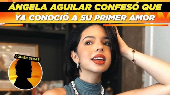 Ángela Aguilar confesó que habría conocido a su primer amor a los 18 años ¿Quién será?