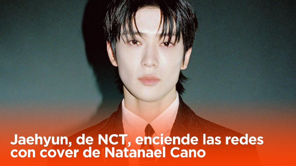 Jaehyun, de NCT, enloquece a NCTzen con 'Amor Tumbado' de Natanael Cano