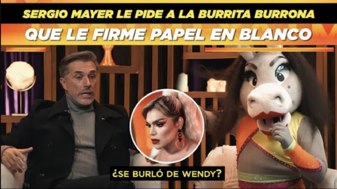 Sergio Mayer le pide a la Burrita Burrona que le firme un papel en blanco ¿Se burló de Wendy?