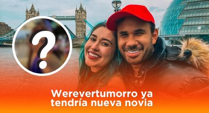 ¿Quién es la nueva novia de Werevertumorro? Captan al famoso con misteriosa chica