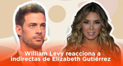 William Levy reacciona a indirectas de Elizabeth Gutiérrez tras video con Samadhi