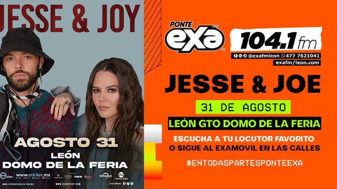 NO TE PIERDAS DEL CONCIERTO DE JESSE & JOY EN LEÓN, GTO.